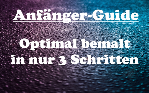 Anfaenger-Guide_Bemalung in 3 Schritten